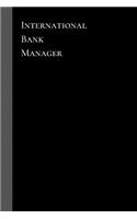 International Bank Manager