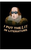 I Put the Lit in Literature: Journal, College Ruled Lined Paper, 120 Pages, 6 X 9