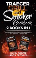 Traeger Grill and Smoker Cookbook 2 BOOKS IN 1