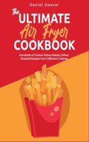 The Ultimate Air Fryer Cookbook