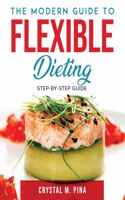 The Modern Guide To Flexible Dieting