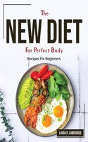 The New Diet for Perfect Body