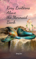 Rosy Lanterns Above the Mermaid Bank