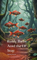 Ruddy Barbs Amid the Elf Step