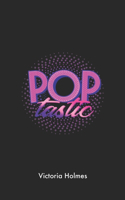 Poptastic