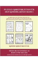 Kinder Arbeitsblätter (Puzzles Arbeitsblätter für den Kindergarten: Band 1): 50 Arbeitsblätter. Der Preis dieses Buches beinhaltet die Erlaubnis, 20 weitere Bücher der Reihe kostenlos im PDF-Format herunterzuladen(1 Kinder Arbeitsblätter)