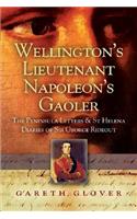 Wellington's Lieutenant Napoleon's Gaoler