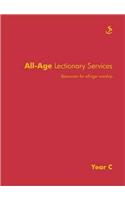 All-age Lectionary Services Year C: (All-age Lectionary Services)