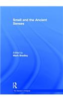 Smell and the Ancient Senses