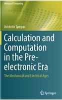 Calculation and Computation in the Pre-Electronic Era