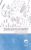 Peaceful, Pain Free and Dignified
