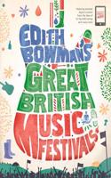 Edith Bowman's Great British Music Festivals