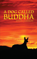 Dog Called Buddha