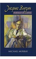 Jacques Barzun: Portrait of a Mind