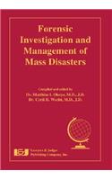 Forensic Investigation and Management of Mass Disasters