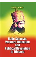 Haile Selassie, Western Education and Political Revolution in Ethiopia