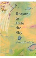 Reasons to Hate the Sky