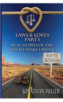 Laws & Loves: Real Stories of the Rattlesnake Lawyer