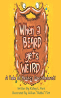 When a Beard Gets Weird