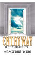 Entryway: A Prayer Warriors Devotional