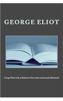 George Eliot's Life, as Related in Her Letters and Journals (Illustrated)