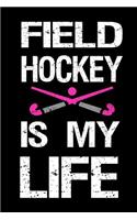 Field Hockey Is My Life