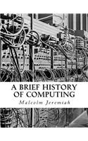 A Brief History of Computing