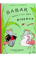 Babar Dans L'Ile Aux Oiseaux: (2236412 Babar)