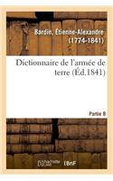 Dictionnaire de l'Armée de Terre. Partie 8