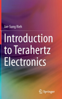 Introduction to Terahertz Electronics