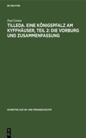 Tilleda. Eine Königspfalz Am Kyffhäuser, Teil 2: Die Vorburg Und Zusammenfassung