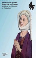 Die Tochter Des Papstes: Margarethe Von Savoyen