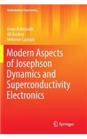 Modern Aspects of Josephson Dynamics and Superconductivity Electronics