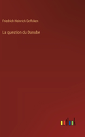 La question du Danube