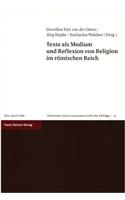 Texte ALS Medium Und Reflexion Von Religion Im Romischen Reich