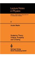 Scattering Theory: Unitarity, Analyticity and Crossing