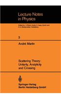 Scattering Theory: Unitarity, Analyticity and Crossing