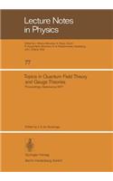 Topics in Quantum Field Theory and Gauge Theories: Proceedings of the VIII International Seminar on Theoretical Physics, Held by Gift in Salamanca, June 13-19, 1977