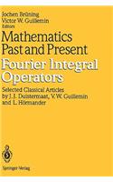 Mathematics Past and Present Fourier Integral Operators