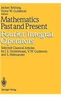 Mathematics Past and Present Fourier Integral Operators