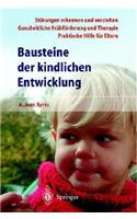 Bausteine Der Kindlichen Entwicklung: Die Bedeutung Der Integration Der Sinne Fur Die Entwicklung Des Kindes (3., Korr. Aufl.)