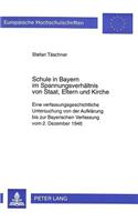 Schule in Bayern Im Spannungsverhaeltnis Von Staat, Eltern Und Kirche