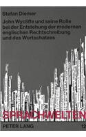 John Wycliffe und seine Rolle bei der Entstehung der modernen englischen Rechtschreibung und des Wortschatzes