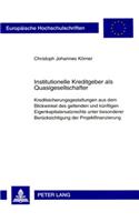 Institutionelle Kreditgeber ALS Quasigesellschafter