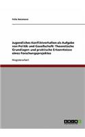 Jugendliches Konfliktverhalten als Aufgabe von Politik und Gesellschaft
