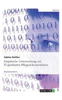 Empirische Untersuchung Zur It-Gestutzten Pflegedokumentation: (German)