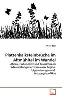 Plattenkalksteinbrüche im Altmühltal im Wandel