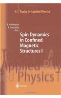 Spin Dynamics in Confined Magnetic Structures I