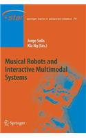 Musical Robots and Interactive Multimodal Systems