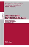 Semantic Web: Eswc 2013 Satellite Events